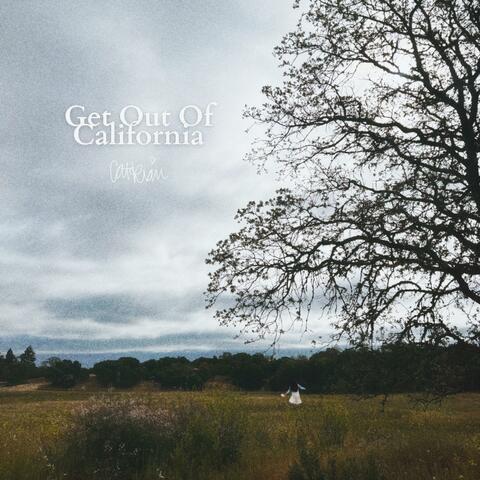Get Out Of California