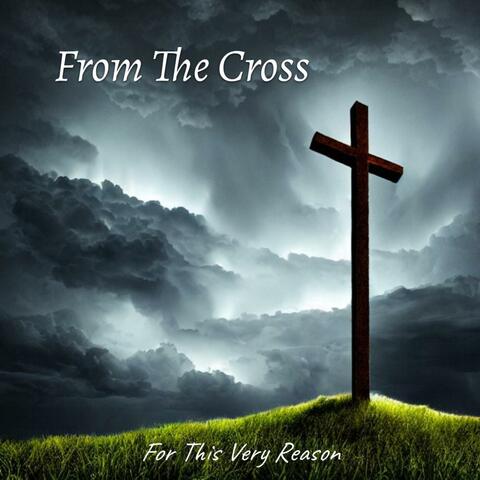 From The Cross