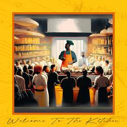 Welcome To The Kitchen