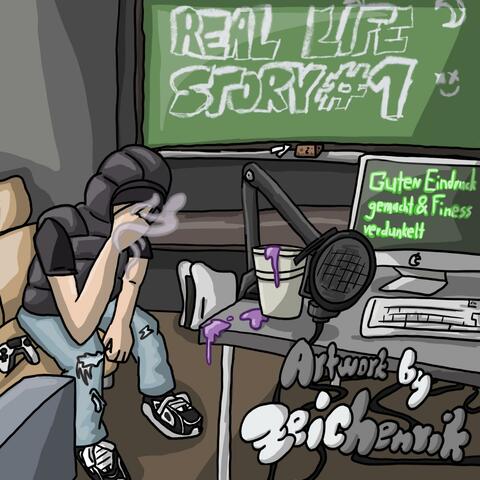 REAL LIFE STORY #1