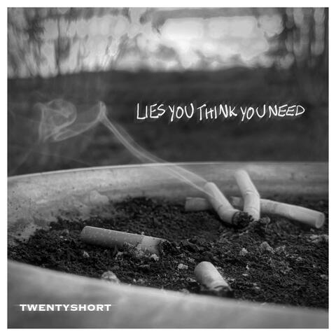 Lies You Think You Need