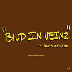 blud in veinz! (feat. JayArrwithJesus)