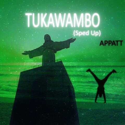 Tukawambo (Sped Up + Reverb)