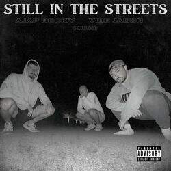 Still In The Streets (feat. AJAP Rocky & Vibe Jadon)