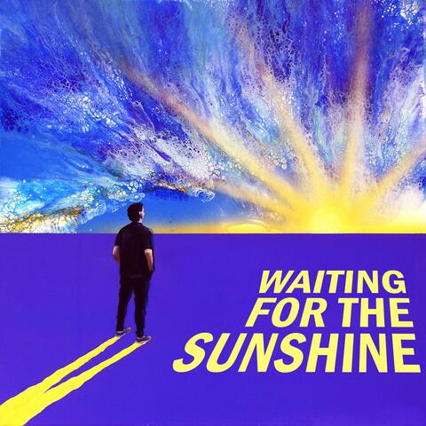 Waiting for the Sunshine