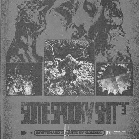 SOME SPOOKY SHIT, Vol. 3