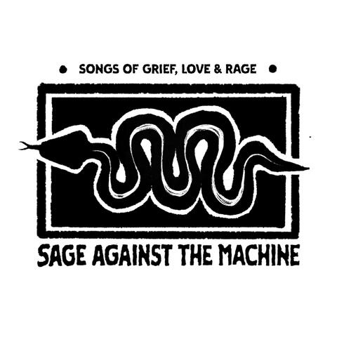 Songs of Grief, Love and Rage