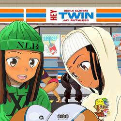 Hey Twin (feat. Jay Ruthless)