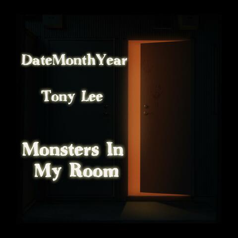 Monsters In My Room (feat. Tony Lee)
