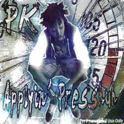 Applyin' Presshuh (Intro)