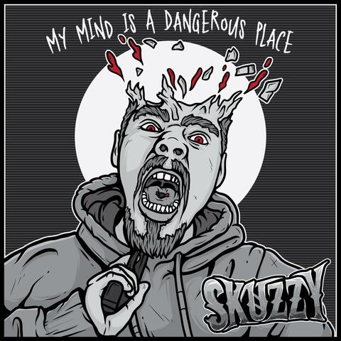 My Mind Is A Dangerous Place