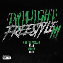 Twilight Freestyle 3 (feat. MaryDevilStar, Albotă, Manu & Ayan)