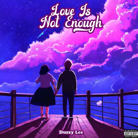 Love Is Not Enough