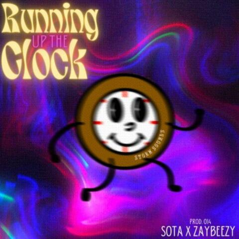 Running Up The Clock (feat. Zaybeezy & sota)