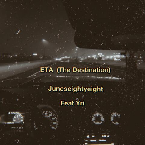 ETA (The Destination) (feat. Yri)