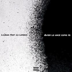QUIÉN LO HACE COMO YO? (feat. La Leyenda)