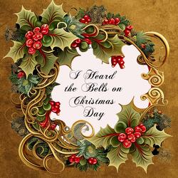 I Heard the Bells on Christas Day