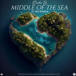Middle of The Sea (feat. Mac Foreign)
