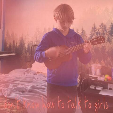 I Don't Know How to Talk to Girls (sped up)