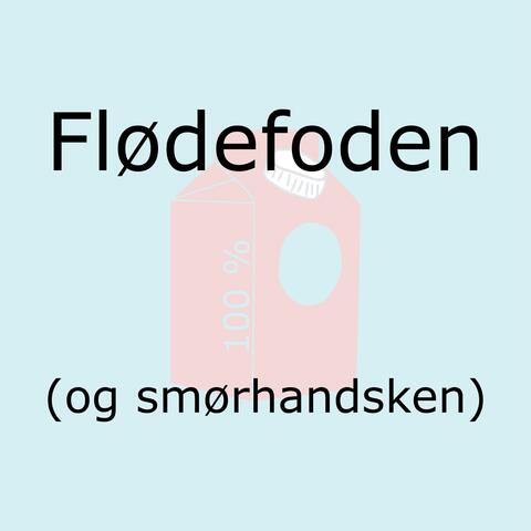 Flødefoden (og smørhandsken)