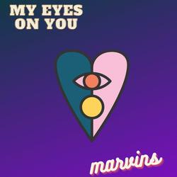 my eyes on you
