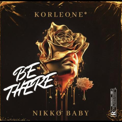 BE THERE (feat. NIKKO BABY)