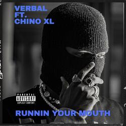 Runnin your mouth (feat. Chino Xl)