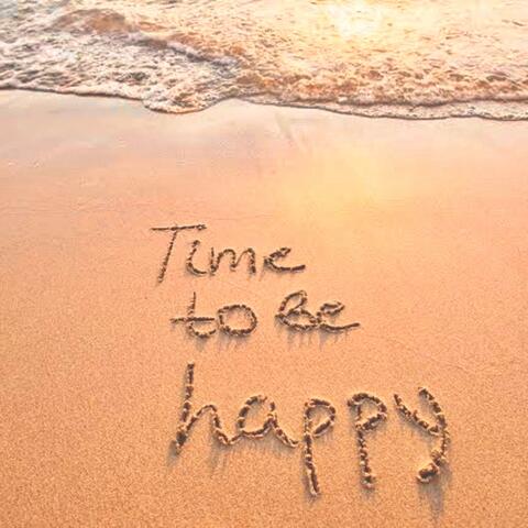 Time To Be Happy