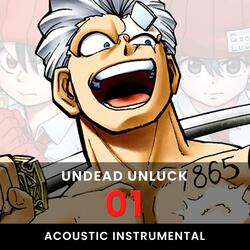 01 (Undead Unluck OP 1)