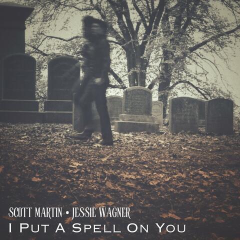 I Put A Spell On You (feat. Jessie Wagner)