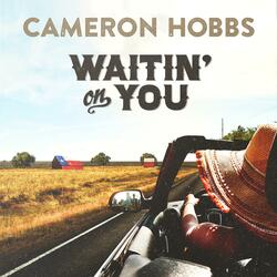 Waitin' On You