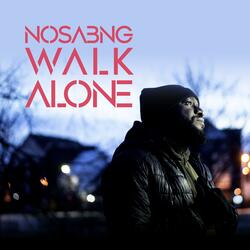 WALK ALONE