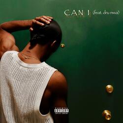 Can I (feat. dru nxva)