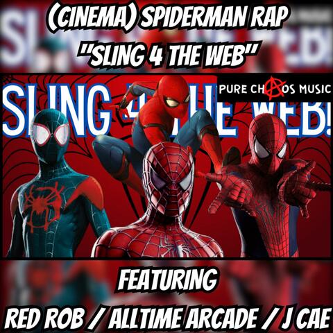 "SLING 4 THE WEB" SPIDERMAN RAP (feat. Red Rob, Alltime Arcade & J Cae)