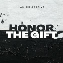 Honor The Gift (feat. Junie Mac)