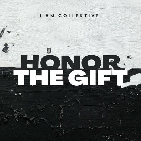 Honor The Gift (feat. Junie Mac)