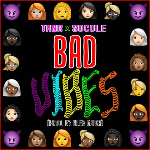 Bad Vibes (feat. SoCole)
