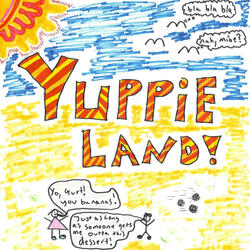 Yuppie Land!