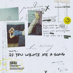 If You Wrote Me A Song