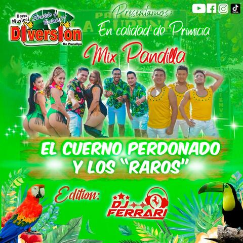 Mix Pandilla (El Cuerno Perdonado y los Raros)