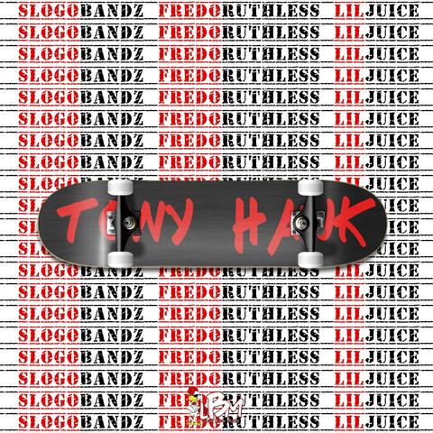 Tony Hawk (feat. Lil Juice & Fredo Ruthless)