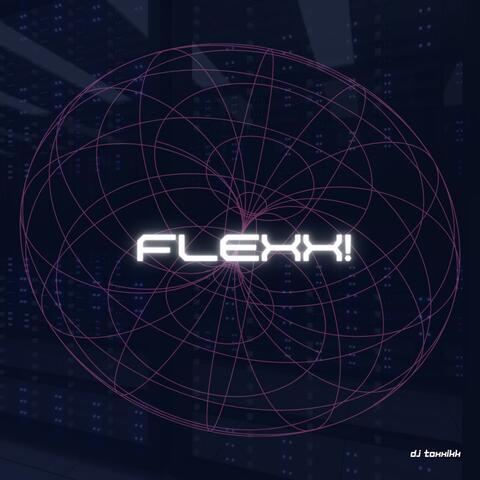 FLEXX!
