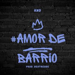 KND #AmorDeBarrio