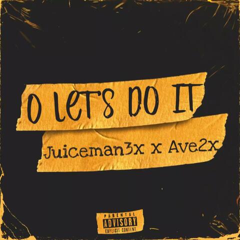 O Let's Do It (feat. Ave2x)