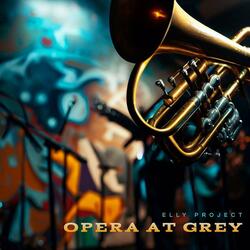Opera at grey (feat. Antonio Cioffi)