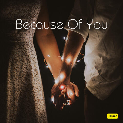Because Of You