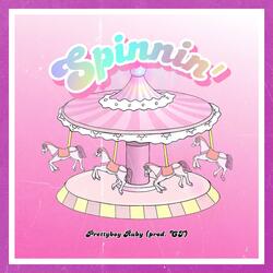 Spinnin' (feat. CT)