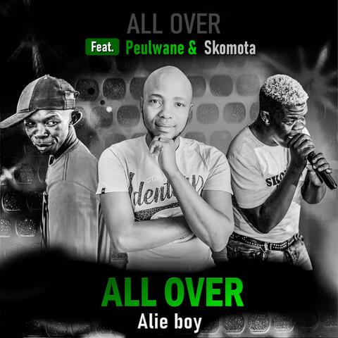 All Over (feat. Peulwane & Skomota)
