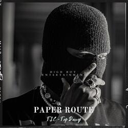 Paper route (feat. Top Dawg)