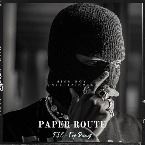 Paper route (feat. Top Dawg)
